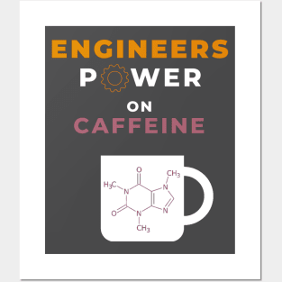 Engineer Power on Caffeine Posters and Art